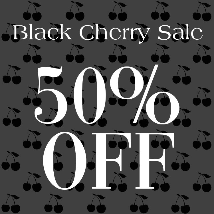 Black Cherry Sale - 50% OFF